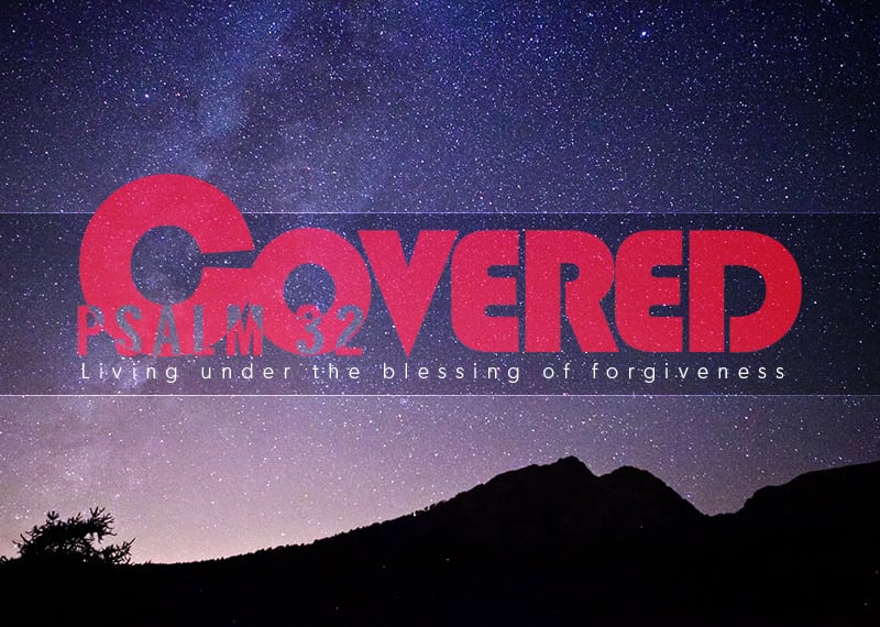 PSALM 32: COVERED