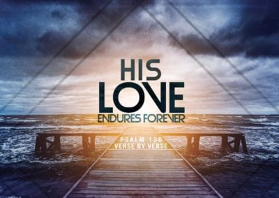 HIS LOVE ENDURES FOREVER