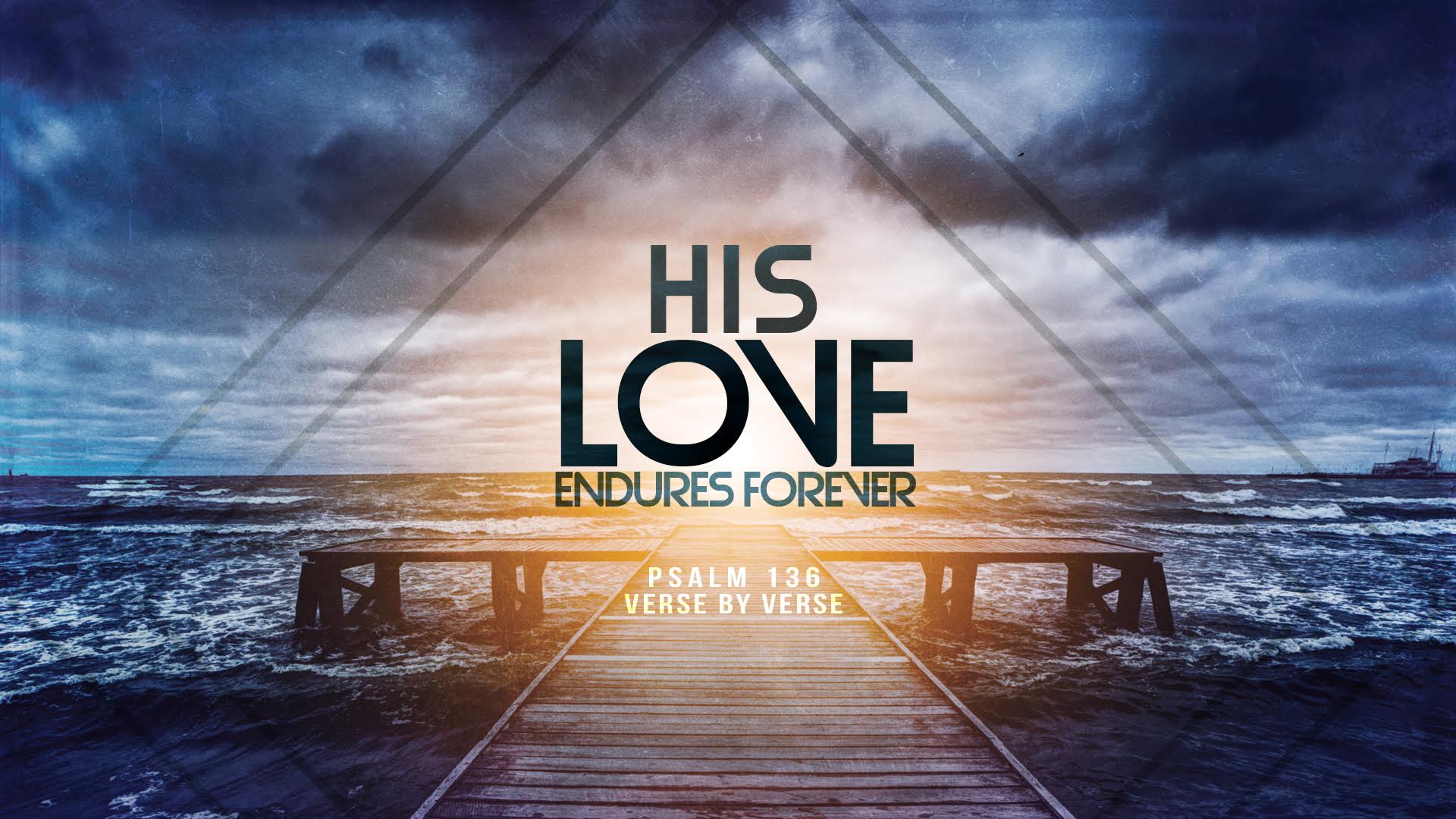 He is good he is good his love endures forever His Love Endures Forever Hope Church Toronto West
