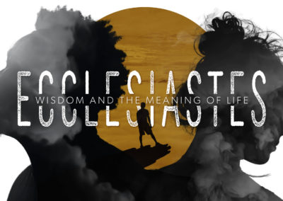 ECCLESIASTES: Wisdom and the Meaning of Life