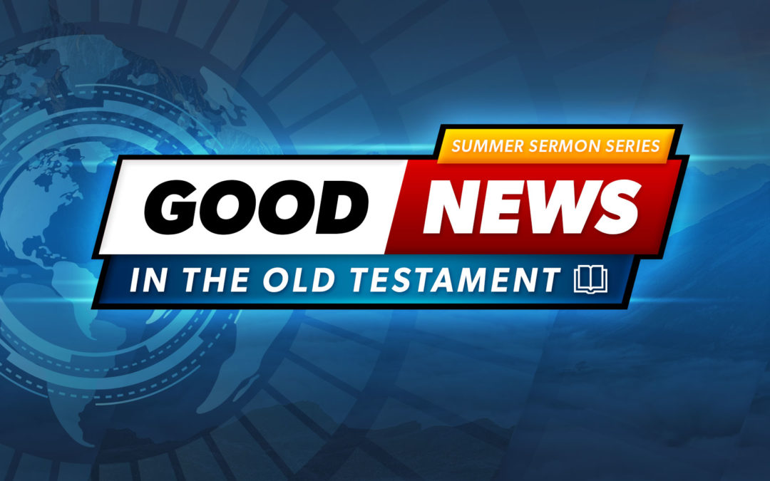 Good News in the Old Testament