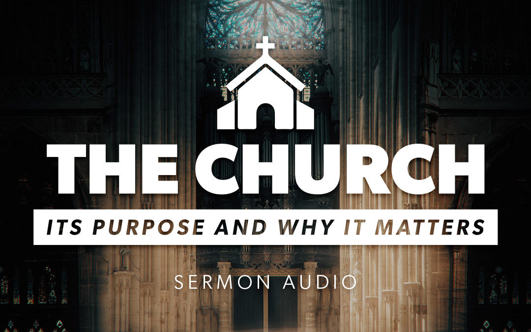 What Is The Purpose of The Church?