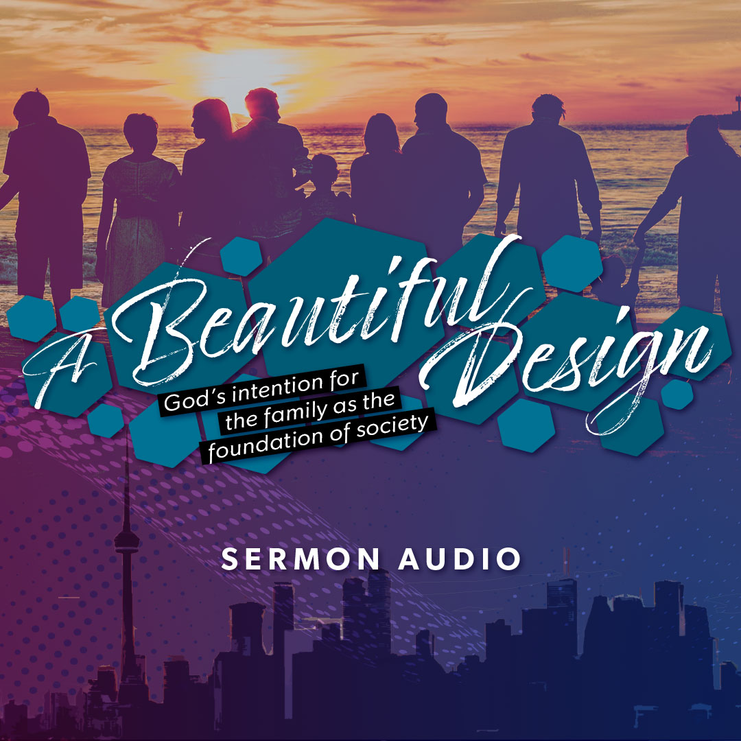 The Family: Restored by the Gospel - HOPE CHURCH TORONTO WEST