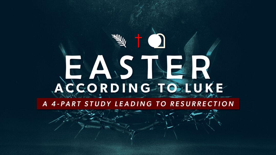 Easter According to Luke