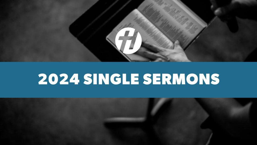 2024 Single Sermons